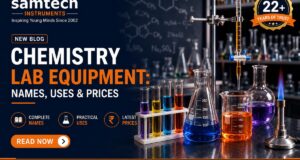 Chemistry lab equipment names, uses and prices - Samtech Instruments, laboratory equipment manufacturer in Ambala