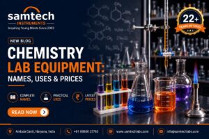 Chemistry lab equipment names, uses and prices - Samtech Instruments, laboratory equipment manufacturer in Ambala